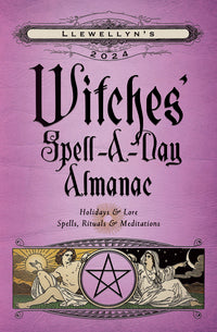 2024 Witches Spell A Day Almanac