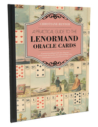 A Practical Guide to the Lenormand Oracle Cards