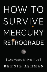 How To Survive Mecury Retrograde Ashman