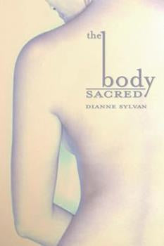 The Body Sacred Sylvan