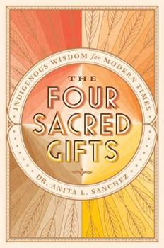 The Four Sacred Gifts Sanchez