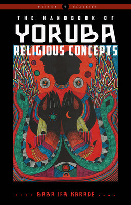 The Handbook Of Yoruba Religious Concepts