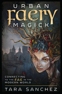 Urban Faery Magick